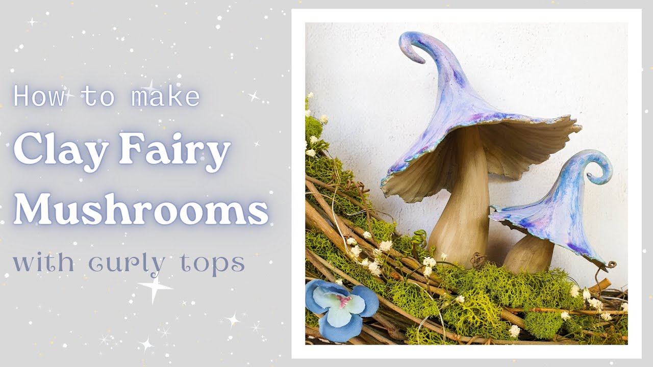 Fairy Mushroom Tutorial