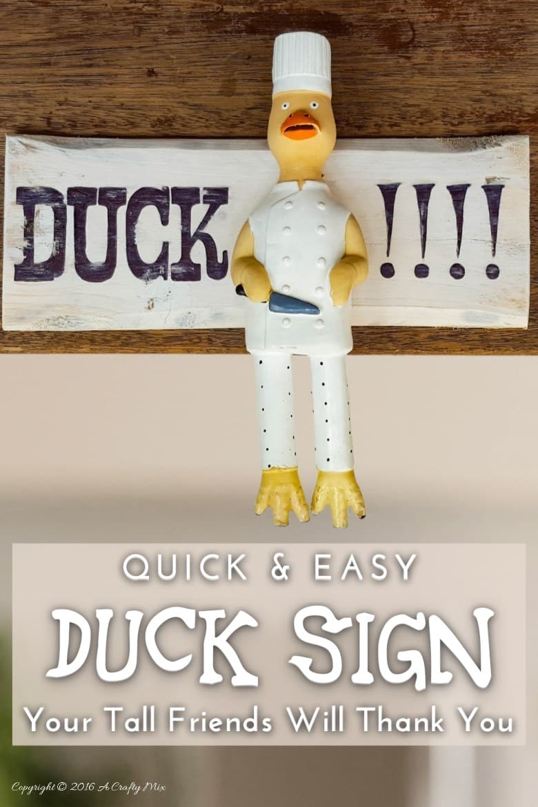 Do you have a low spot in your house where people keep on bumping their heads? This quick and easy "Duck" sign will put a smile on their face and prevent nasty bumps. Made from a pallet off-cut it's budget-friendly too. #ACraftyMix