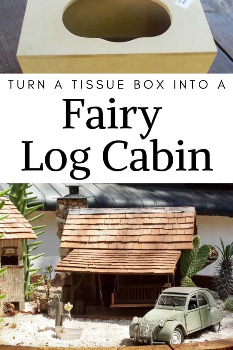 How to make a desert fairy garden and log cabin using a wooden tissue box. #DesertFairyGarden #FairyLogCabin #ACraftyMix #TissueBoxRepurpose