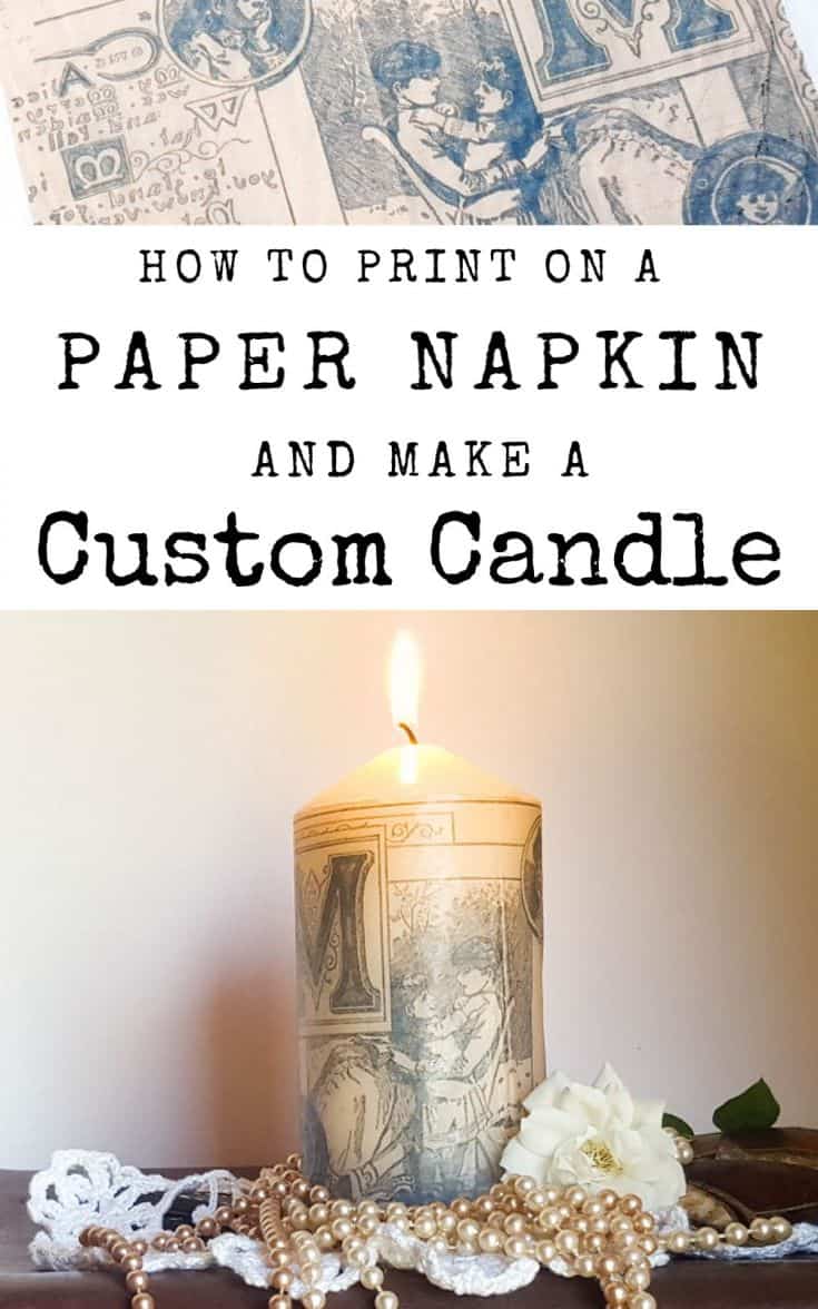 How to print on a napkin and customise a candle for that special person your life. Easy gift idea with step by step instructions #easycraft #candle #mothersday #giftidea #acraftymix #crafttutorial