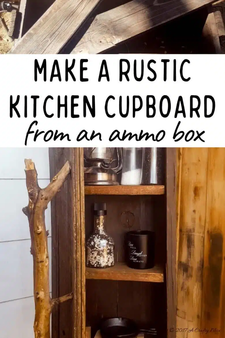 Turn a broken old ammo box into a small, sturdy kitchen cupboard. Perfect rustic home decor. This tutorial will also show you how to make a branch door handle #Repurpose #AmmoBox #ACraftyMix #RusticDecor #BranchUpcycle
