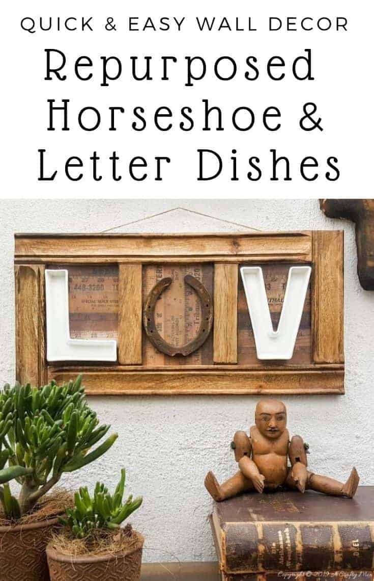 Quick & easy wall decor idea using a horseshoe and letter dishes #aCraftyMix #letterdishes #horseshoe #repurpose #walldecor #LuvWalldecor #horseshoerepurpose