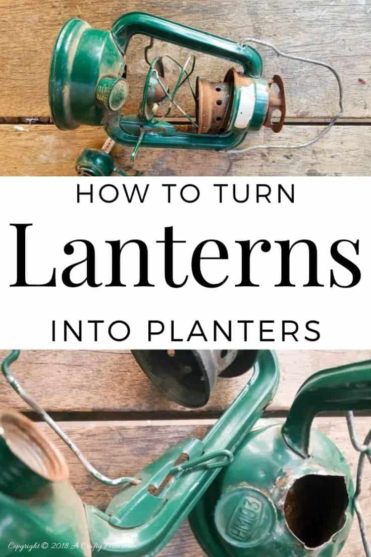 Old dusty lantern with a text overlay that says "how to turn lanterns into planters"