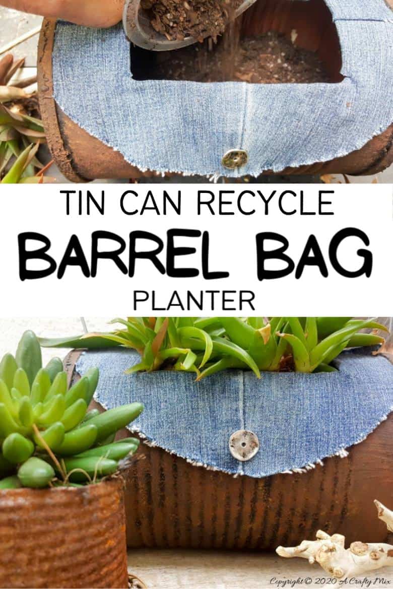 I love recycling tin cans into planters like this one. We call it the rusty tin can barrel bag planter. Quite a mouth full but it&rsquo;s really easy to do with things you would normally throw away. #Barrelbag #TinCanRepupose #ACraftyMix #DIYPlanter #TinCanPlanter #recycledtincan #DenimCrafts