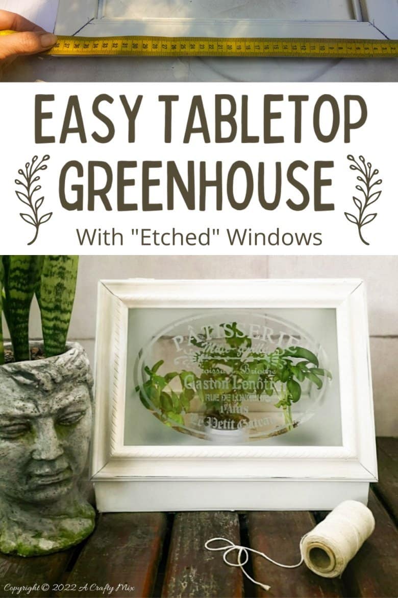 Don&rsquo;t have space for the real thing, then this easy-to-make, tabletop greenhouse with faux-etched windows is perfect. It&rsquo;s great for growing microgreens, herbs, succulents, air plants, moss, cacti, and more. And for adding visual interest. The tabletop greenhouse makes a wonderful housewarming gift too and is ideal for small spaces. #ACraftyMix