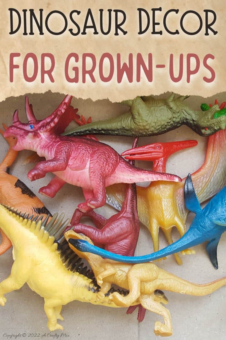 Did your son or daughter collect prehistoric creatures when they were younger? We had a whole drawer full, so when my son moved into his own apartment, I decided to repurpose those plastic toys into fun dinosaur d&eacute;cor for grown-ups. This tutorial will show you how it&rsquo;s done. #ACraftyMix
