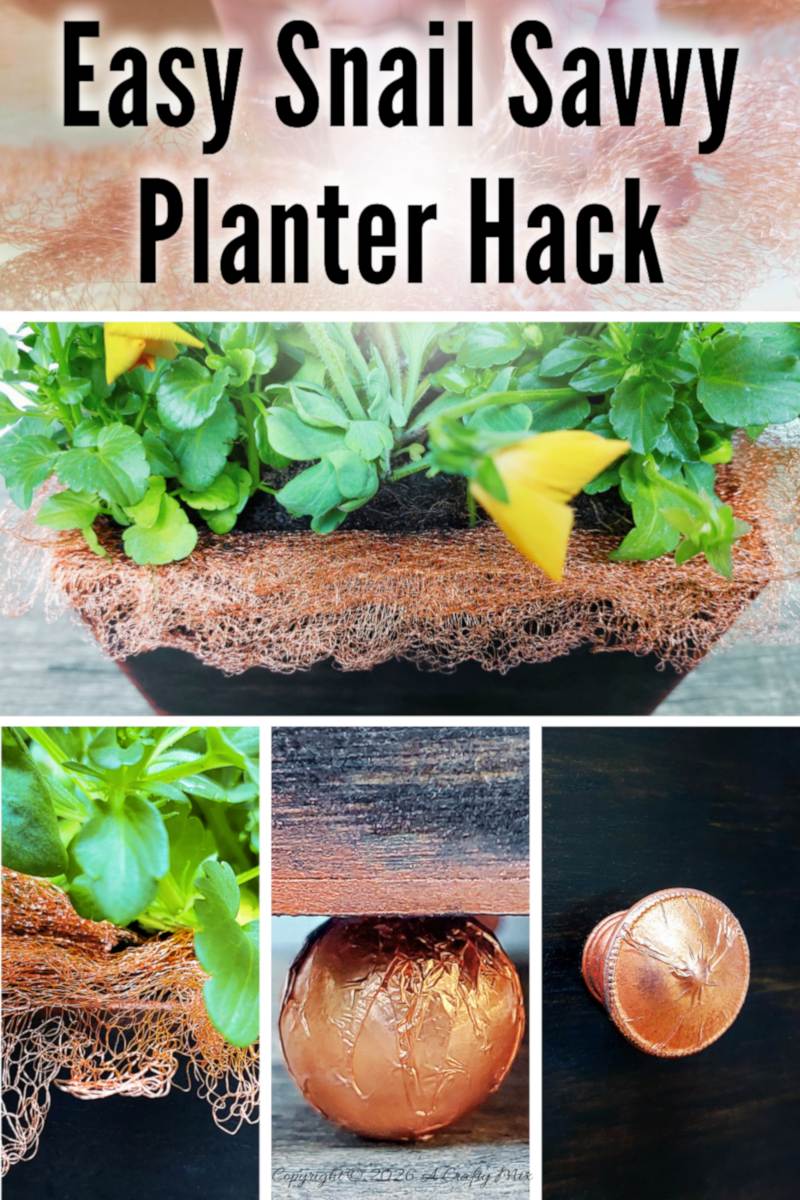 Pinterest collage showing an &ldquo;Easy Snail Savvy Planter Hack&rdquo; text overlay with photos of the copper mesh rim, copper feet, and copper knob on the DIY accent planter that helps keep snails away.